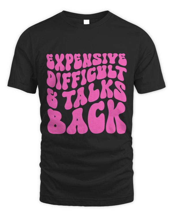 Expensive Difficult And Talks Back Retro