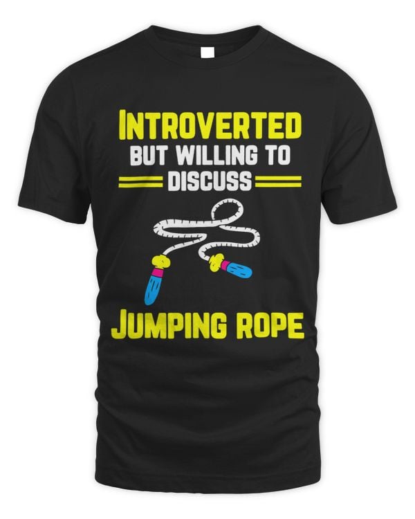 Introverted But Willing To Discuss Jumping Rope Rope Skipper 21