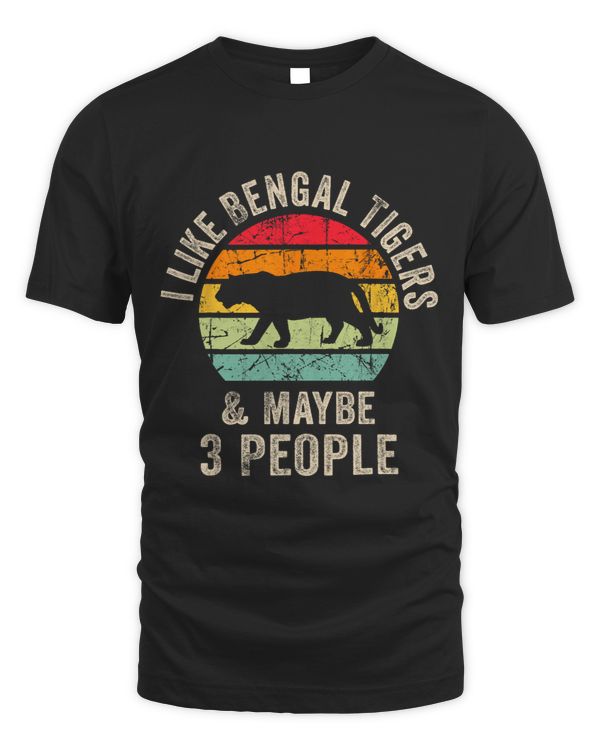 I like Bengal Tigers 2maybe 3 people Funny Bengal Tiger