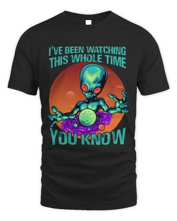 Ive Been Watching This Whole Time You Know 2Alien