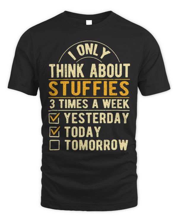 I Only Think About Stuffies Funny Clams Humor