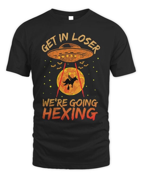 Get In Loser Were Going Hexing 2Alien Abducts Witch Funny