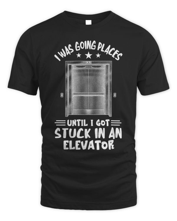 I Was Going Places Elevator Button Elevator Lover Elevator