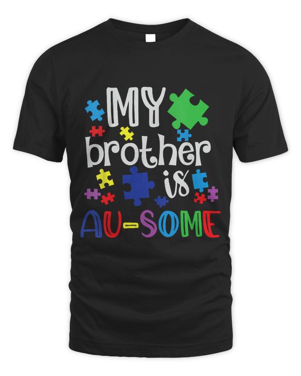 Autism Awareness Day My Brother Is Awesome Sister Autistic
