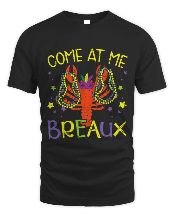 come at me breaux crawfish crayfish lobster mardi gras