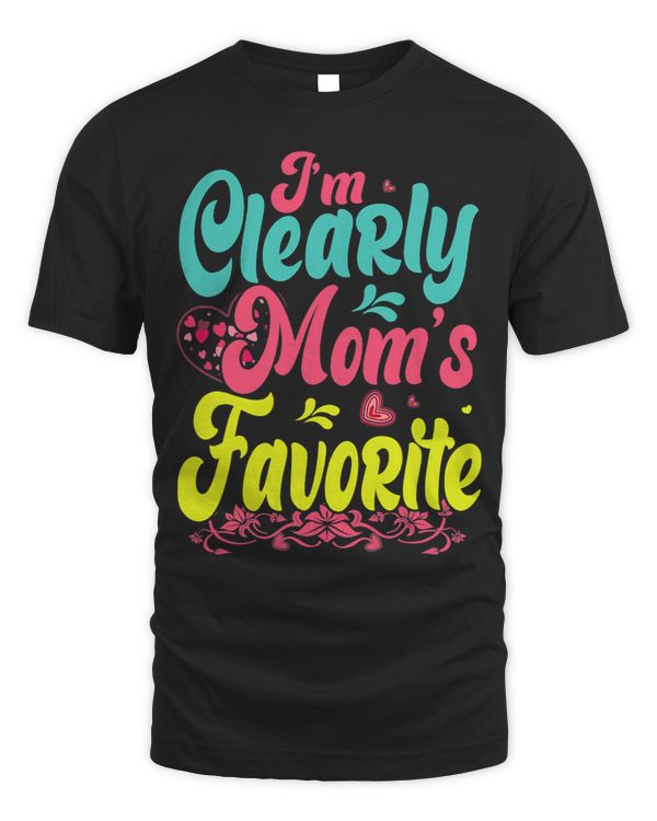 Im Clearly Moms Favorite Mom Funny Mothers Day
