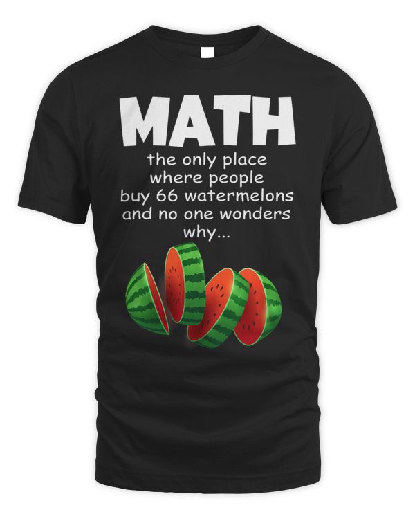 Funny Math Watermelons Quotes Mathematics Teacher Students