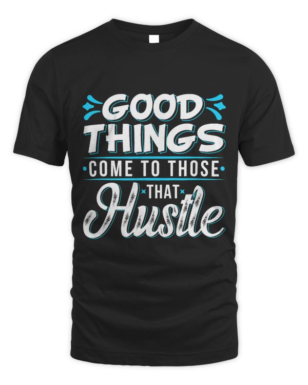Good Things Come To Those That Hustle Entrepreneur Christmas