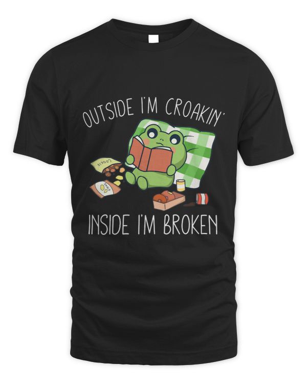 Outside Im Croakin Inside Im Broken Depressed Anxiety Frog