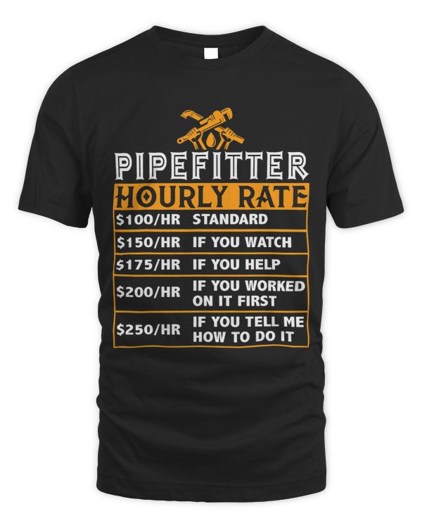 Funny Pipefitter Hourly Rate Gift Pipefitters Steamfitter