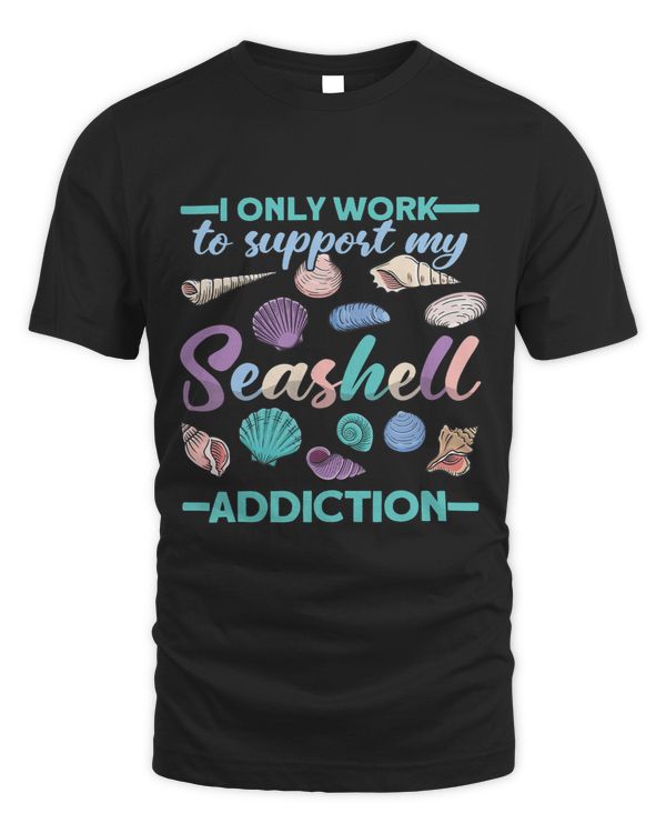 Support My Seashell Addiction 2Shells for Shell Collectors