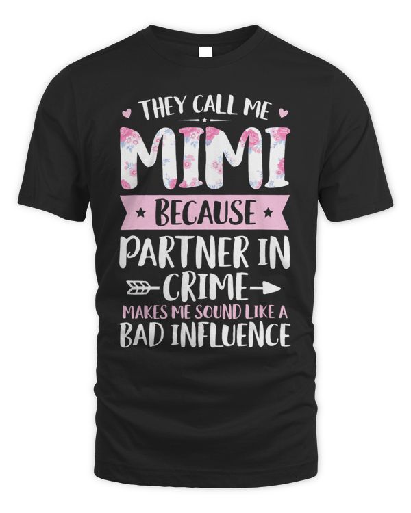 They Call Me Mimi Because Partner In Crime Funny Mothers Day