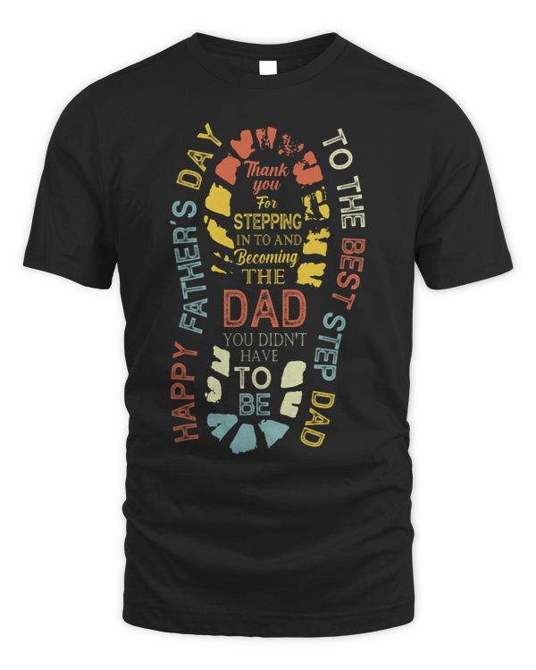 Mens Happy Fathers Day The Best Step Dad Bonus Dad Best Dad Ever