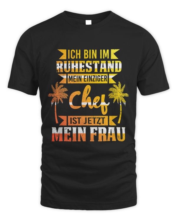 Mens Meine Frau Ist Chef 2Opa Retirement Entry Retirement Pensioner