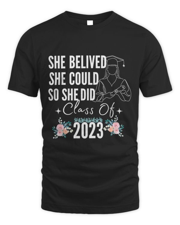She believed she could so she did graduation Gifts Tee