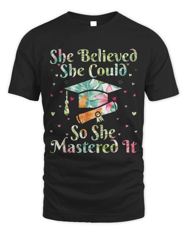 She Believed She Could So She Mastered It Graduation
