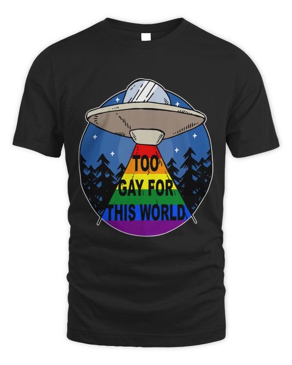 Too Gay for This World Cute Ufo Alien Gay Pride Month