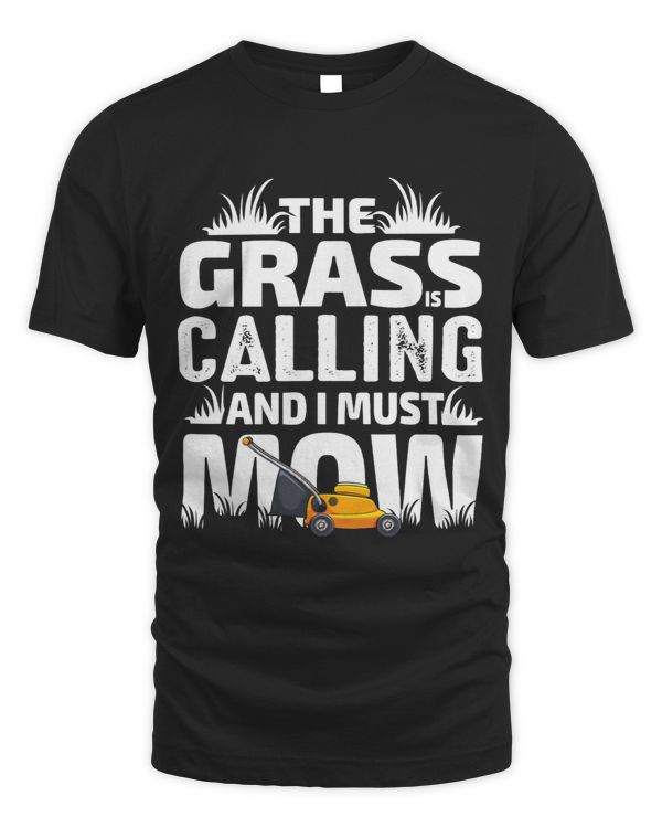Funny The Grass is Calling Dad Lawn Mowing Men Joke