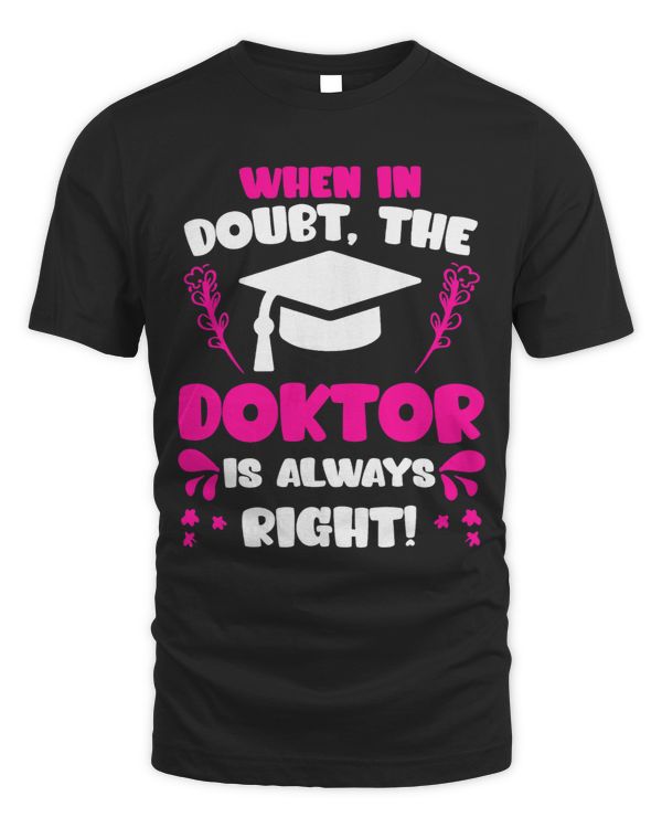 Mrs Doctor Is Always Right Doctorate Degree Ph.D 21