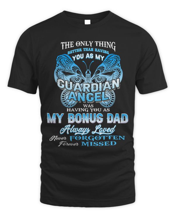 My Bonus Dad Always Loved Never Forgot Forever Missed Memory
