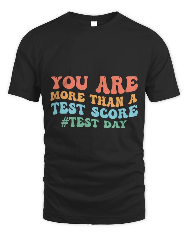 Testing Day Groovy You Are More Than A Test Score Teacher4