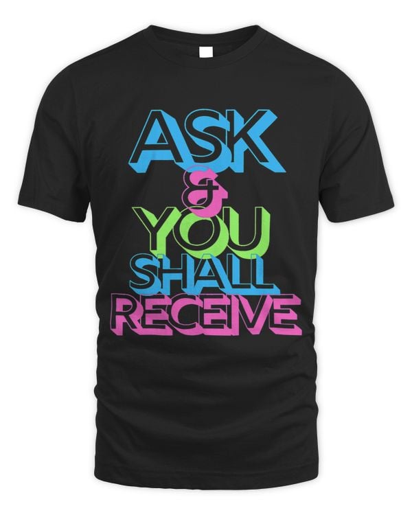 Ask Shall Receive Wear the Gospel