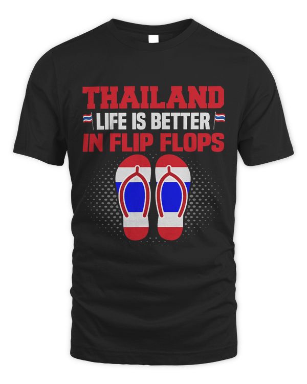 Thailand life is better in flip flops Vacation Thailand