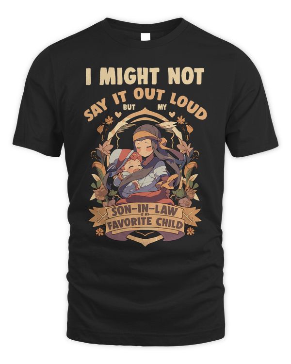 My SonInLaw Is My Favorite Child Funny InLaw Mom Novelty