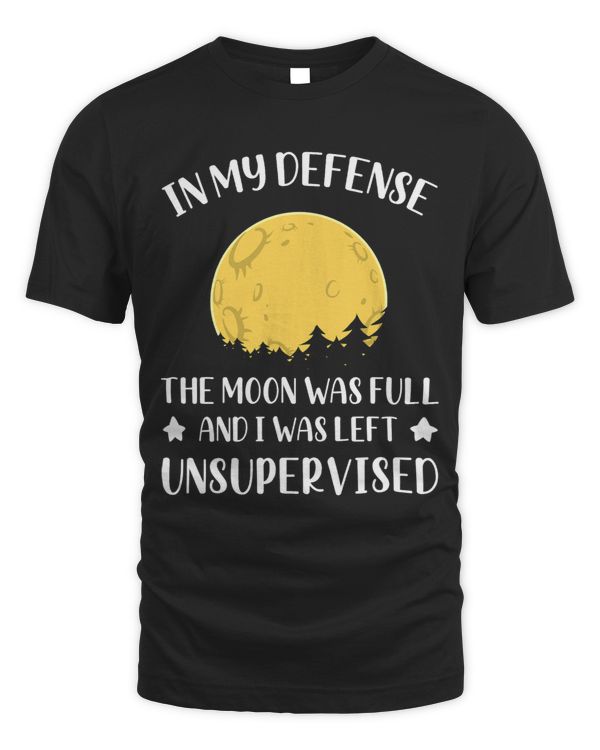 The Moon Was Full And I Was Left Unsupervised Funny Witch