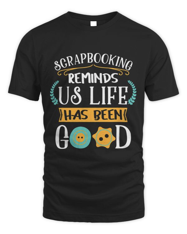 Scrapbooking Reminds Us Life Has Been Good 2Scrapbook Lover