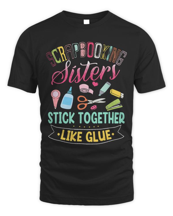 Scrapbooking Sisters Stick Together Like Glue 2Scrapbooker
