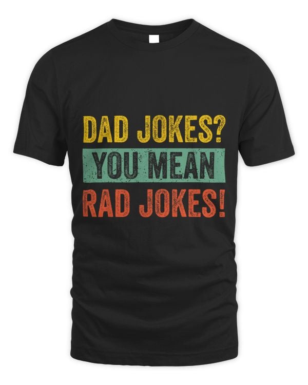 Vintage Dad Jokes You Mean Rad Jokes Funny Father Day Gifts