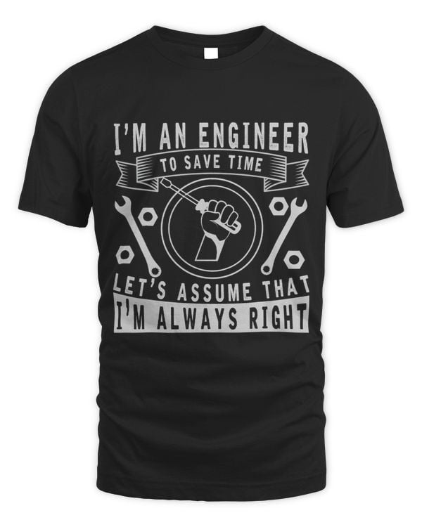 Funny Mechanical Engineering Im An Engineer