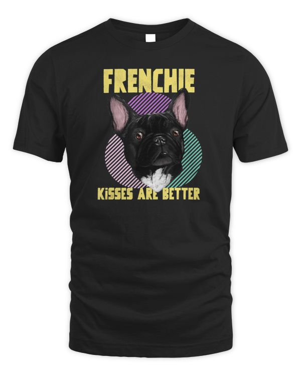 Frenchie Kisses Are Better French Bulldog