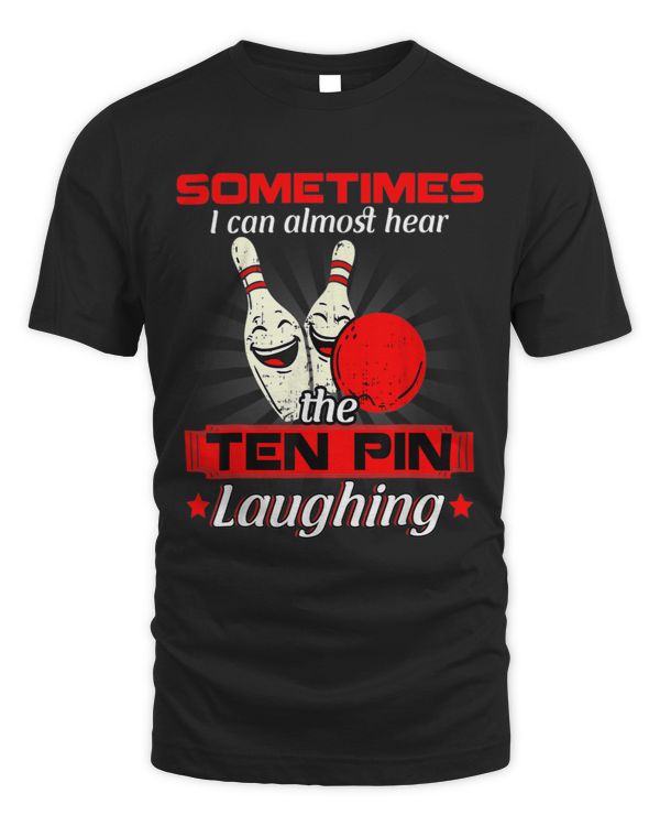 Sometimes I Can Almost Hear The Ten Pin Laughing