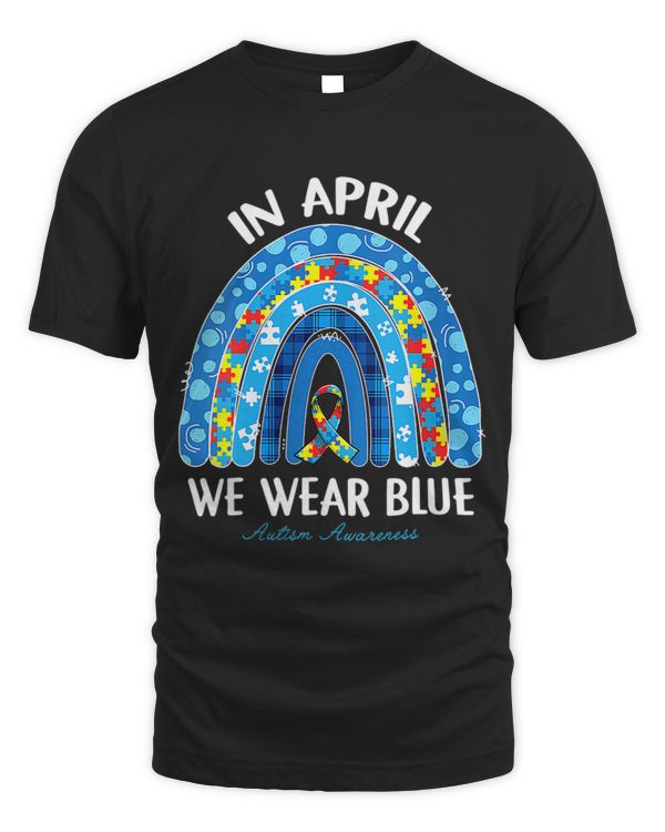 Rainbow Autism In April We Wear Blue Autism Awareness Month