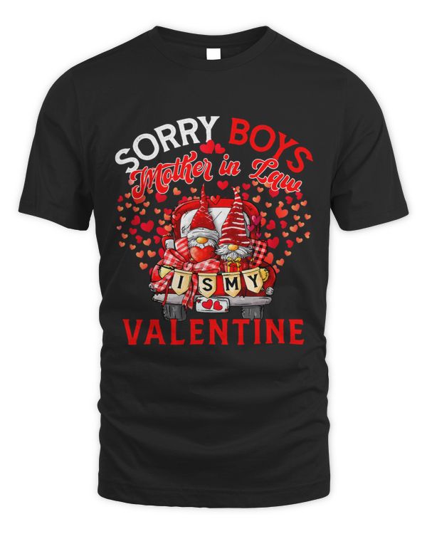 Sorry Funny Boys Mother In Law Is My Valentine Gnomes Lover