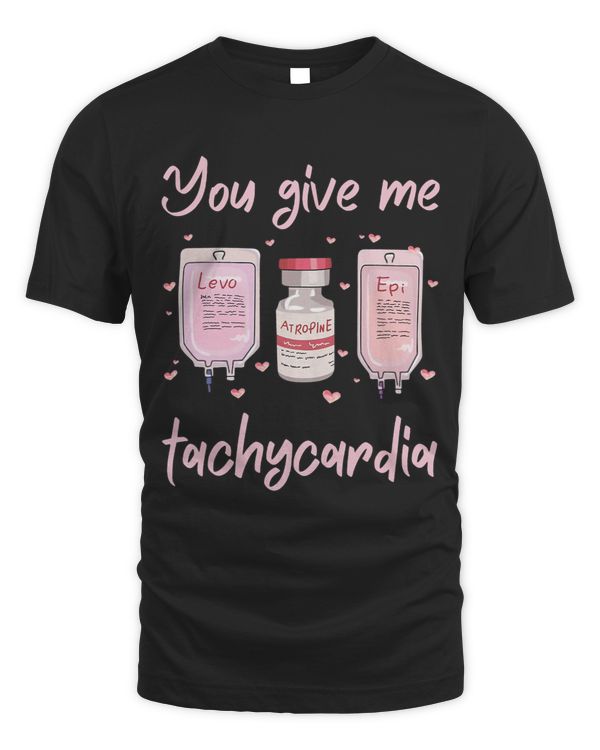 Nursing You Give Me Tachycardia ICU Nurse Life Funny Valentines Day 2