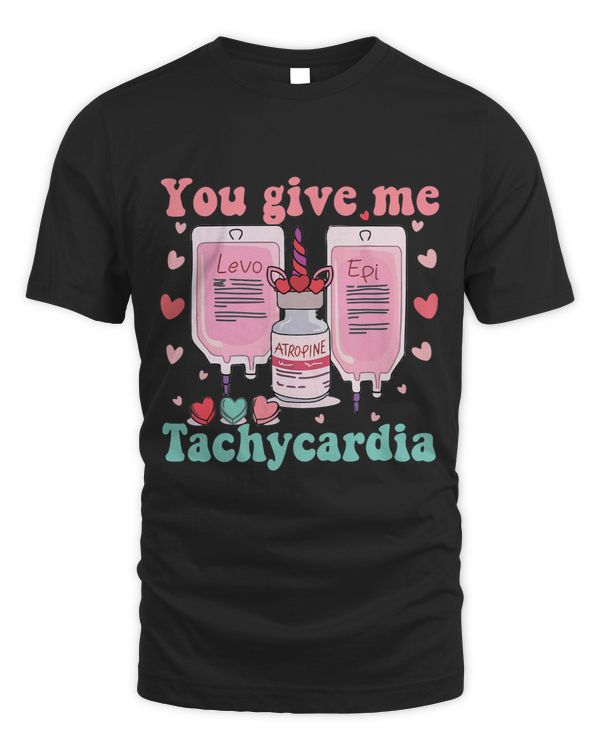 Nursing You Give Me Tachycardia ICU Nurse Life Valentines Day