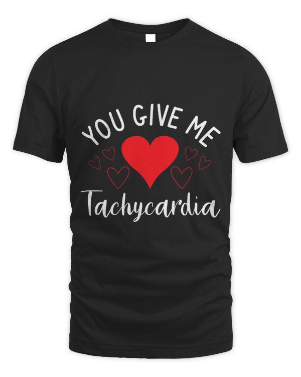 Nursing You Give Me Tachycardia ICU Nurse Valentines Day Nurses 1