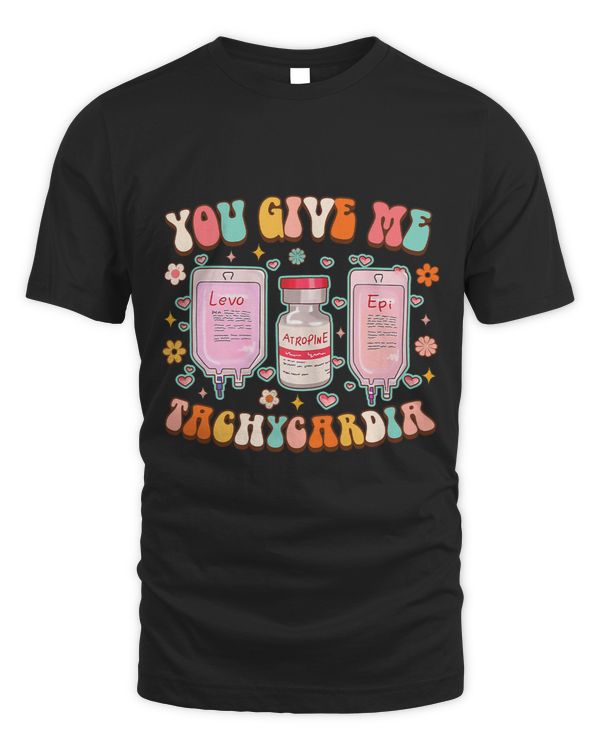 Nursing You Give Me Tachycardia Valentine’s Day Nurse Life Groovy