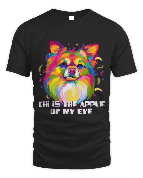 Chi Is the Apple of My Eye Funny Chihuahua Humor Chiwawa