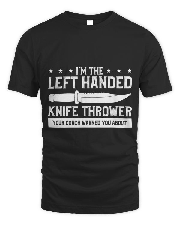 Im The Left Handed Knife Thrower Your Coach Warned You