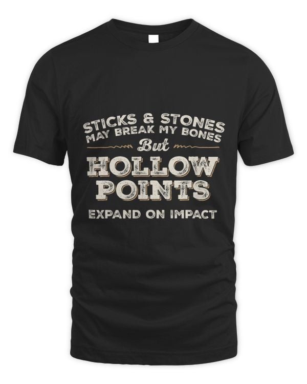 Sticks And Stones Hollow Points Funny 2nd Gun Fan