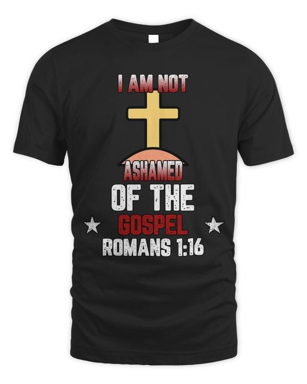 I Am Not Ashamed Of The Gospel Funny Sayings Graphic