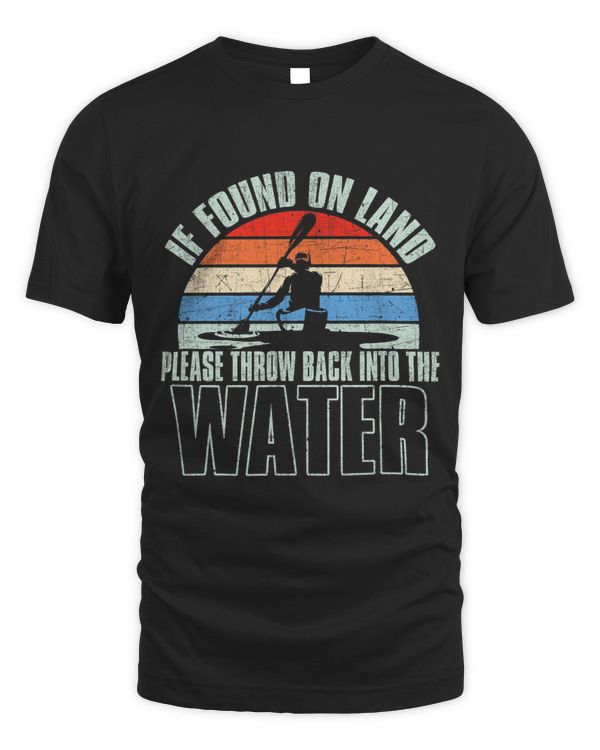 If Found On Land Please Throw Back in Water Kayak Paddling
