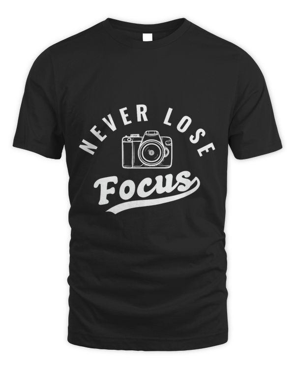 Never Lose Focus Funny Photography