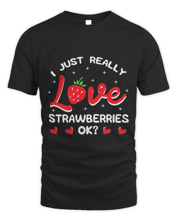 I Love Strawberries Fruit Lover Strawberry Fruitarian Berry