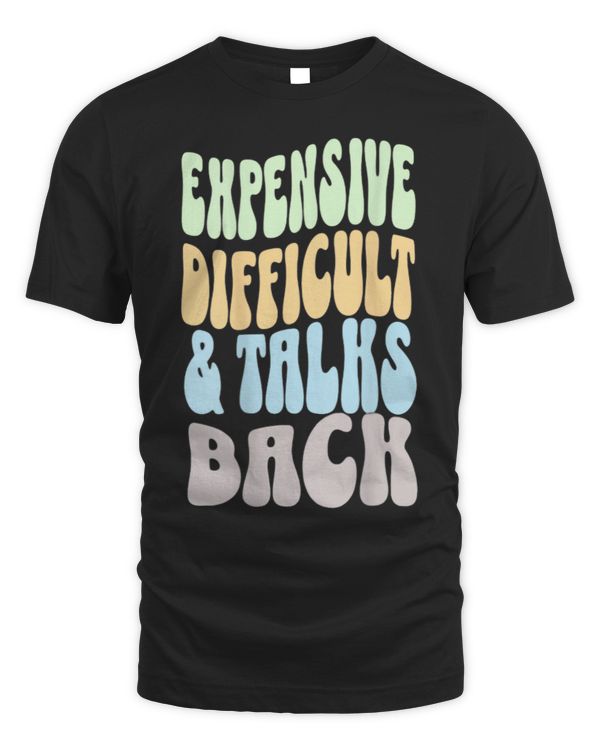 On Back Groovy Funny Expensive Difficult and Talks Back