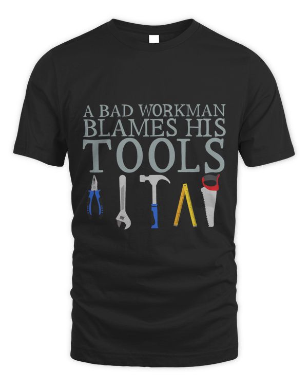 A Bad Workman Blames His Tools